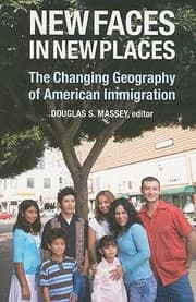 Tapa de New Faces In New Places The Changing Geography Of American Immigration