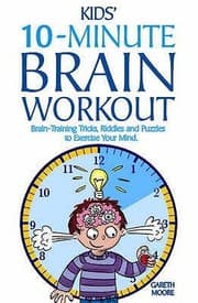 Tapa de Kids 10minute Brain Workout Braintraining Tricks Riddles And Puzzles To Exercise Your Mind