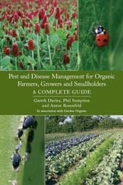 Tapa de Pest And Disease Management For Organic Farmers Growers And Smallholders A Complete Guide