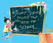 Tapa de The Secret Science Project That Almost Ate the School