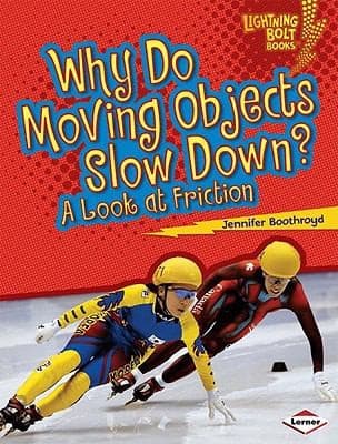 Tapa de Why Do Moving Objects Slow Down
Lightning Bolt Books Exploring Physical Science Paperback