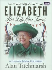 Tapa de Elizabeth Her Life Our Times A Diamond Jubilee Celebration
