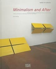 Tapa de Minimalism And After Tradition Und Tendenzen Minimalistischer Kunst Von 1950 Bis Heute Neuerwerbungen Fr Die Sammlung 2000 Bis 2010 Tradition And Tendencies Of Minimalism From 1950 To The Present New Acquisitions For The Collection 2000 To 2010