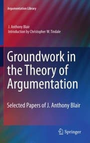 Tapa de Groundwork In The Theory Of Argumentation Selected Papers Of J Anthony Blair