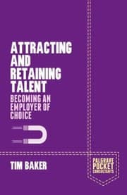 Tapa de Attracting And Retaining Talent Becoming An Employer Of Choice