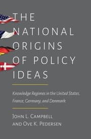 Tapa de The National Origins Of Policy Ideas Knowledge Regimes In The United States France Germany And Denmark