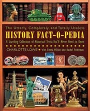 Tapa de The Utterly Completely And Totally Useless History Factopedia A Startling Collection Of Historical Trivia Youll Never Need To Know