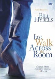 Tapa de Just Walk Across The Room Simple Steps Pointing People To Faith C Bill Hybels