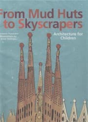 Tapa de From Mud Huts To Skyscrapers Architecture For Children