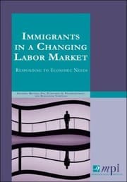 Tapa de Immigrants In A Changing Labor Market Responding To Economic Needs
