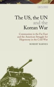 Tapa de The Us The Un And The Korean War Communism In The Far East And The American Struggle For Hegemony In Americas Cold War