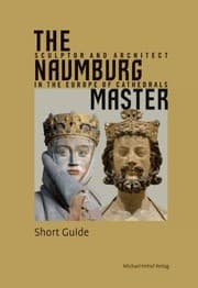 Tapa de The Naumburg Master Sculptor And Architect In The Europe Of Cathedrals Short Guide Short Guide To The Exhibition The Naumburg Master Sculptor And Architect In The Europe Of Cathedrals In Naumburg Ad Saale 2011
