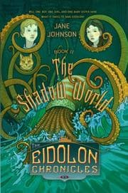 Tapa de The Shadow World (Eidolon Chronicles)
