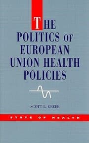 Tapa de The Politics Of European Union Health Policies