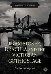 Tapa de Bram Stoker Dracula And The Victorian Gothic Stage