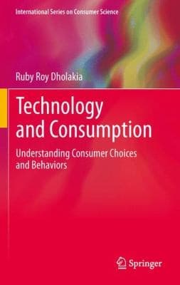Tapa de Technology And Consumption Understanding Consumer Choices And Behaviors