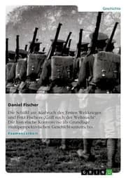 Tapa de Wer Trgt Die Schuld Am Ausbruch Des Ersten Weltkrieges Die Historische Kontroverse Vor Und Nach Fritz Fischers Buch Griff Nach Der Weltmacht Als Grundlage Multiperspektivischen Geschichtsverstehens Und Unterrichtes