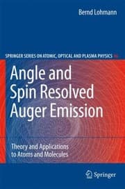 Tapa de Angle And Spin Resolved Auger Emission Theory And Applications To Atoms And Molecules