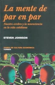 Tapa de La Mente De Par En Par Nuestro Cerebro Y La Neurociencia De La Vida Cotidiana