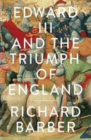 Tapa de Edward Iii And The Triumph Of England The Battle Of Crcy And The Company Of The Garter