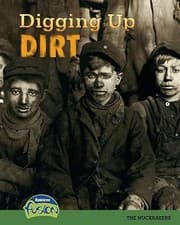 Tapa de Digging Up Dirt The Muckrakers