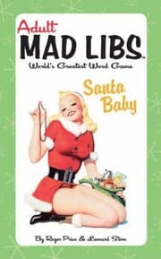Tapa de Santa Baby
Adult Mad Libs