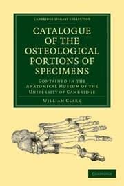 Tapa de Catalogue Of The Osteological Portions Of Specimens Contained In The Anatomical Museum Of The University Of Cambridge