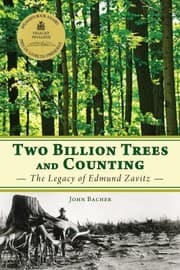 Tapa de Two Billion Trees And Counting The Legacy Of Edmund Zavitz