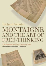 Tapa de Montaigne And The Art Of Freethinking