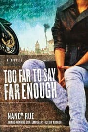 Tapa de Too Far To Say Far Enough A Novel