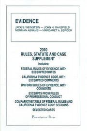 Tapa de Evidence Rules Statute And Case Supplement Includes Federal Rules Of Evidence With Excerpted Notes California Evidence Code With Excerpted Comments Uniform Rules Of Evidence With Comments Excerpts From Rules Of Professional Conduct Comparative Table Of Federal Rules And California Evidence Code Sections Selected Cases And Notes