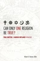 Tapa de Can Only One Religion Be True Paul Knitter And Harold Netland In Dialogue