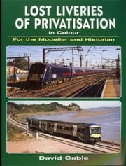 Tapa de Lost Liveries Of Privatisation In Colour For The Modeller And Historian
