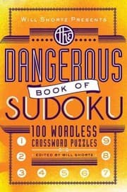 Tapa de Will Shortz Presents The Dangerous Book Of Sudoku 100 Wordless Crossword Puzzles