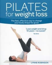 Tapa de Pilates For Weight Loss The Fast Effective Way To Change Your Body Shape For Good