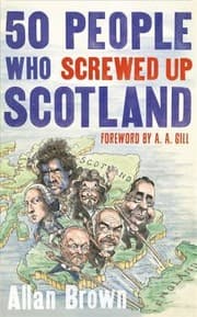 Tapa de 50 People Who Screwed Up Scotland