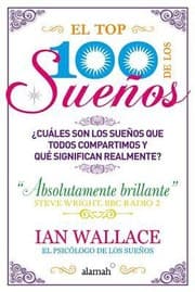 Tapa de El Top 100 De Los Sueos Cules Son Los Sueos Que Todos Compartimos Y Qu Es Lo Que Realmente Significan
