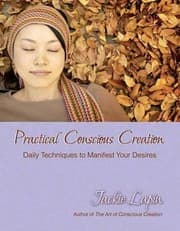 Tapa de Practical Conscious Creation Daily Techniques To Manifest Your Desires