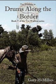 Tapa de Drums Along The Border Book Five Of The Tye Watkins Series
