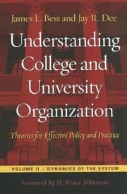 Tapa de Understanding College And University Organization Theories For Effective Policy And Practice Dynamics Of The System