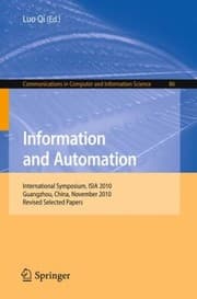 Tapa de Information And Automation International Symposium Isia 2010 Guangzhou China November 1011 2010 Revised Selected Papers