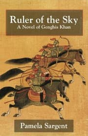 Tapa de Ruler Of The Sky A Novel Of Genghis Khan