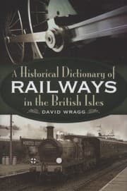 Tapa de The Historical Dictionary Of Railways In The British Isles
