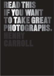 Tapa de Read This If You Want To Take Great Photographs