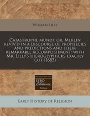 Tapa de Catastrophe Mundi Or Merlin Revivd In A Discourse Of Prophecies And With Mr Lillys
