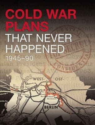 Tapa de Cold War Plans That Never Happened 194591