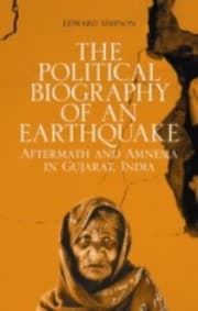 Tapa de The Political Biography Of An Earthquake Aftermath And Amnesia In Gujurat India
