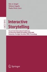 Tapa de Interactive Storytelling Second Joint International Conference On Interactive Digital Storytelling Icids 2009 Guimares Portugal December 911 2009 Proceedings