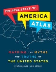 Tapa de The Real State Of America Atlas Mapping The Myths And Truths Of The United States
