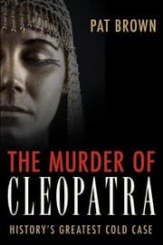 Tapa de The Murder Of Cleopatra Historys Greatest Cold Case